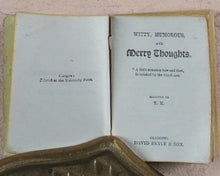 Load image into Gallery viewer, Mason, Thomas. Witty, Humorous and Merry Thoughts. Bryce, David & Son. Glasgow. Circa 1883.