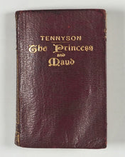 Load image into Gallery viewer, Tennyson, Alfred Lord. Princess and Maud. Bryce, David & Son. Glasgow. 1905.