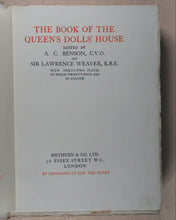 Load image into Gallery viewer, Benson, A.C. , Sir Lawrence Weaver and E.V. Lucas, editors. The Book of the Queen's Dolls' House. Methuen & Co. Ltd. 36 Essex Street, London. 1924.