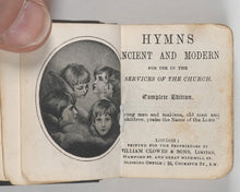 Load image into Gallery viewer, Hymns, Ancient & Modern. Clowes, William. London. Circa 1903.