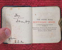 Load image into Gallery viewer, Royal Bijou Birthday Book. Selection from the Poetical Works of Shakespeare, Wordsworth, Hood, Tennyson, Moore, Burns, Cowper, Scott, Goldsmith, Hemans, Byron, Milton. Eyre & Spottiswoode. Ltd., 33, Paternoster Row, E.C. London. 1901.