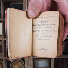 Load image into Gallery viewer, Knowledge in a Nutshell. Bryce's Pearl English Dictionary/Atlas of the world/Gazetter of the world/Book of general information/Desk Prompter. >>MINI BRYCE/JAMES VARIANT IMPRINT<< Publication Date: 1904