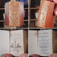 Load image into Gallery viewer, Little Gazetteer or Geographical Dictionary in miniature ...situation, extent, and other topographical features, with the commerce, manufactures, productions, and general statistics of every country in the world. Maunder, Samuel. Publication Date: 1845

