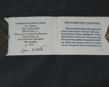 Load image into Gallery viewer, House the Jack Built. A Traditional Nursery Rhyme illustrated by Jan Kellett. De Walden Press. Qualicum Beach, B.C. Canada. 2004. ISBN- 0973604107. Limited edition, number 6 of 40 copies signed by the illustrator.
