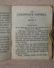 Load image into Gallery viewer, Imitation of Christ. Christian's Pattern or a treatise on the Imitation of Christ. Mason, J[ohn]. London. 1830.
