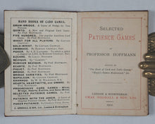 Load image into Gallery viewer, Hoffmann, Professor. Selected patience games. Goodall &amp;  Son. Ltd., Chas. London and Birmingham. 1912.
