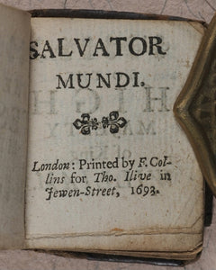 Thumb Bible. Verbum Sempiternum [and] Salvator Mundi, [by John Taylor]. F. Collins for T. Ilive. At the Nags-Head in Jewen Street. London. 1693.