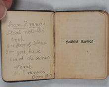 Load image into Gallery viewer, Faithful Sayings. A Text for Every Day selected from the Epistles of St. Paul, St. James, St. Peter and St. John. Bagster and Sons Limited, S. New York, James Pott and Co. London. 1904.
