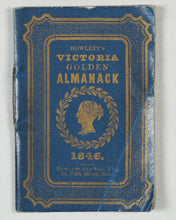 Load image into Gallery viewer, Howlett's Victoria Golden Almanack for 1846. Howlett and &amp; Son, Printers, 10 Frith Street, Soho. [London]. [1845].
