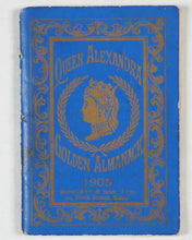 Load image into Gallery viewer, Queen Alexandra Golden Almanack for 1905. Howlett and &amp; Son, Printers, 10 Frith Street, Soho. London. [1904].

