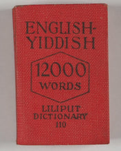 Load image into Gallery viewer, Horowitz, Zina. Liliput dictionary English-Yiddish. Minkus Bros., Bronx, N.Y. [1910-1929].
