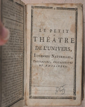 Load image into Gallery viewer, Petit Théâtre de L'Univers, Le. étrennes naturelles, précieuses instructives et amusantes pour l'Année 1782. Langlois. Rue du Petit- Pont, près la rue S. Severin. Paris. [1781].
