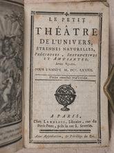Load image into Gallery viewer, Petit Théâtre de L'Univers, Le. étrennes naturelles, précieuses instructives et amusantes pour l'Année 1782. Langlois. Rue du Petit- Pont, près la rue S. Severin. Paris. [1781].
