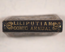 Load image into Gallery viewer, Lilliputian Comic Annual. New year&#39;s Gift. From the Author of &quot;The Comic Latin Grammar&quot;. Ambler, E. London. 1847.

