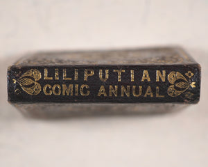 Lilliputian Comic Annual. New year's Gift. From the Author of "The Comic Latin Grammar". Ambler, E. London. 1847.