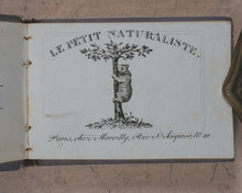 Load image into Gallery viewer, Petit Naturaliste. Marcilly. Rue St. Jacques, no. 10. Paris. No date but 1829.
