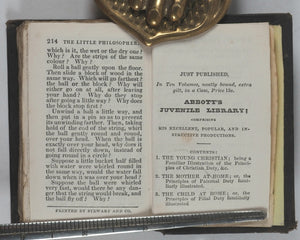 Abbott, Jacob [Principal of the Mount Vernon School, Boston, America]. Little Philosopher. Designed for the use of Juvenile Reasoners. Nelson, Thomas. Edinburgh. 1840.