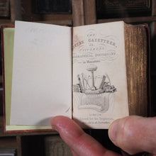 Load image into Gallery viewer, Little Gazetteer or Geographical Dictionary in miniature ...situation, extent, and other topographical features, with the commerce, manufactures, productions, and general statistics of every country in the world. Maunder, Samuel. Publication Date: 1845
