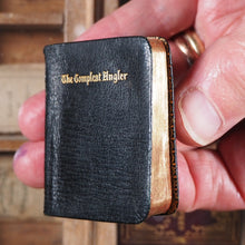 Load image into Gallery viewer, Compleat Angler or the Contemplative Man&#39;s Recreation. Being a Discourse of Rivers, Fish-ponds, Fish and Fishing.&gt;&gt;MINIATURE BOOK&lt;&lt; Walton, Izaak. C.1900
