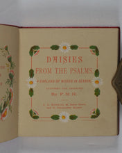 Load image into Gallery viewer, F.M.H. Daisies from the Psalms. A Garland of words in Season. By F.M.H. Hawkins, J.E. Baker Street, Paternoster Square [London, 1883].
