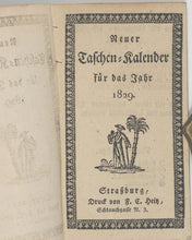 Load image into Gallery viewer, NEUER Taschen-Kalender für das Jahr 1829. Heitz, J. H. Strassburg. [1828].

