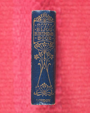 Load image into Gallery viewer, Royal Bijou Birthday Book. Selection from the Poetical Works of Shakespeare, Wordsworth, Hood, Tennyson, Moore, Burns, Cowper, Scott, Goldsmith, Hemans, Byron, Milton. Eyre &amp; Spottiswoode. Ltd., 33, Paternoster Row, E.C. London. 1901.
