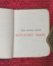 Load image into Gallery viewer, Royal Bijou Birthday Book. Selection from the Poetical Works of Shakespeare, Wordsworth, Hood, Tennyson, Moore, Burns, Cowper, Scott, Goldsmith, Hemans, Byron, Milton. Eyre &amp; Spottiswoode. Ltd., 33, Paternoster Row, E.C. London. 1901.

