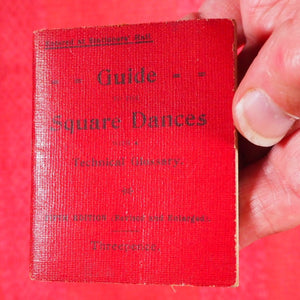 Guide to the Square Dances with a technical glossary. >>MINIATURE DANCE TEXT BOOK<< [Hildesley, Ralph Ernest Alexander]. Publication Date: 1907 CONDITION: VERY GOOD