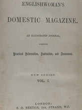 Load image into Gallery viewer, Englishwoman&#39;s domestic magazine : an illustrated journal, combining practical information, instruction, and amusement. New Series (Volumes 1 &amp; 2). London : S.O. Beeton.
