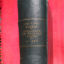 Load image into Gallery viewer, Catalogue of the Printed Books in the Library of the British Museum Printed by order of the Trustees of the British Museum. Published by William, Clowes and Sons, Limited, Stamford Street and Charing Cross.  London. 1881-1900.
