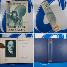 Load image into Gallery viewer, Such is the Antarctic CHRISTENSEN, Lars (1884-1965), [JAYNE, E.M.G., translator] Publication Date: 1935 Condition: Very Good
