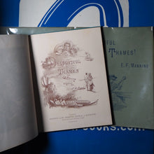 Load image into Gallery viewer, DELIGHTFUL THAMES. E.F. MANNING (Author), J.D. COOPER (Artist).Publication Date:1886. Condition, Fine

