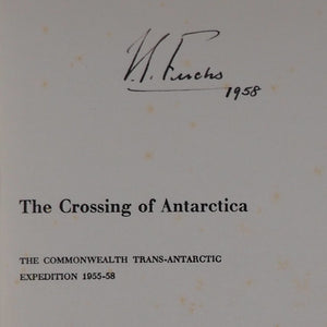 The Crossing Of Antarctica. Fuchs Sir Vivian & Hillary Sir Edmund. Published by Cassell & Co, 1958 Hardcover