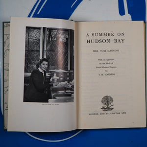 Summer on Hudson Bay. With an Appendix on the Birds of North-Western Ungava. Manning, T.H. Published by Hodder & Stoughton, London, 1949 Condition: Good. Hardcover