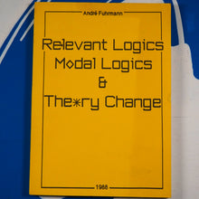 Load image into Gallery viewer, Relevant Logics, Modal Logics &amp; Theory Change
