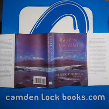 Load image into Gallery viewer, Road to the Isles. Travellers in the Hebrides 1770-1914. Cooper Derek ISBN 10: 0333901002 / ISBN 13: 9780333901007 Published by Macmillan and Co, London, 2002 Used Condition: Very Good + Hardcover
