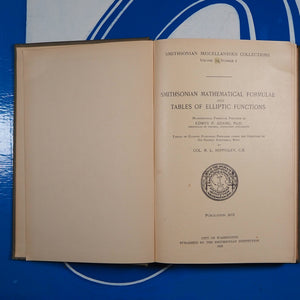 Smithsonian mathematical formulae and tables of elliptic functions. Adams, Edwin Plimpton (1878 1956). Publication Date: 1922 Condition: Very Good