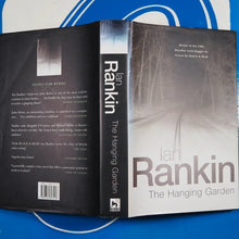 Load image into Gallery viewer, The Hanging Garden, *** SIGNED BY THE AUTHOR*** Rankin, Ian ISBN 10: 0752807218 / ISBN 13: 9780752807218 Published by Orion, London, 1998 New Condition: VERY GOODHardcover

