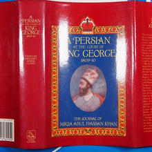 Load image into Gallery viewer, Persian at the Court of King George, 1809-1810: The Journal of Mirza Abul Hassan Khan Mirza Abul Hassan Khan: translated by Margaret Morris Cloake ISBN 10: 0712621059. Published by Barrie &amp; Jenkins, 1988 : Very Good Hardcover
