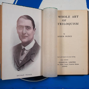 The whole art of ventriloquism. Arthur Prince. Publication Date: 1921 Condition: Very Good