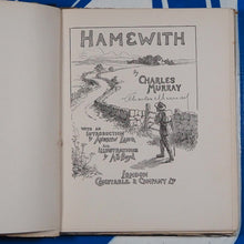 Load image into Gallery viewer, Hamewith. Murray, Charles Published by London Constable, 1920. Signed by author.  Used Hardcover with Dust jacket.
