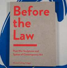 Load image into Gallery viewer, Before the Law: Post-War Sculpture and Spaces of Contemporary Art (Hardback). Dr. Penelope Curtis, Friedrich Wilhelm Graf, Thomas Macho
