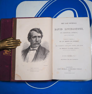 Last Journals of David Livingstone, in Central Africa, from 1865 to his Death.. [TWO VOLUMES COMPLETE] LIVINGSTONE, David. WALLER, Horace. Publication Date: 1874 Condition: Very Good