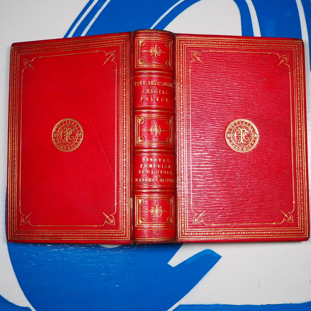FINE ARTS' COURTS. OFFICIAL CRYSTAL PALACE HANDBOOK. [De Luxe binding]. Publication Date: 1854 Condition: Very Good
