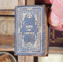 Load image into Gallery viewer, Life of Christ.   S.D Ewins &amp; Son. 9 , Ave Maria Lane. [London]. Circa 1845 >>VARIANT PETTER'S DIAMOND MINIATURE BOOK<<
