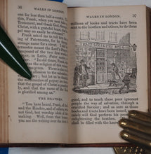 Load image into Gallery viewer, WALKS IN LONDON or extracts from the JOURNAL OF MR JOSEPH WILKINS. Publication Date: 1845 Condition: Very Good. &gt;&gt;NEAR MINIATURE BOOK&lt;&lt;
