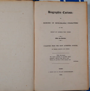 Smeeton, George and others. Biographia curiosa or memoirs of remarkable characters of the reign of George the third with their portraits. Publication Date: 1822