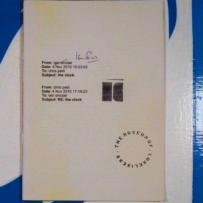 The clock Author:	Christopher Petit; Iain Sinclair Publisher:	[London] : [Test Centre Publications], [2014?]