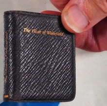Load image into Gallery viewer, Goldsmith, Oliver. Vicar of Wakefield >>MINIATURE BOOK<<  Publication Date: 1900 Condition: Very Good. Binding Variant A. >>MINIATURE BOOK<<
