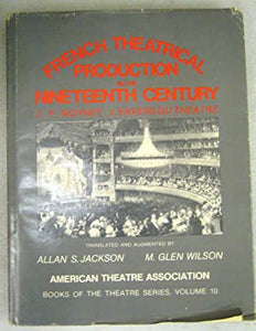 French Theatrical Production in the Nineteenth Century